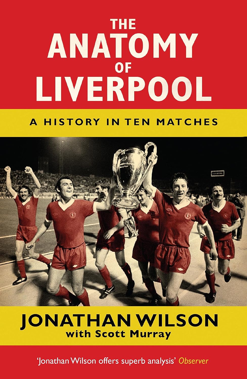 The Anatomy of Liverpool: A History in Ten Matches (English Edition) baixar livro de graça