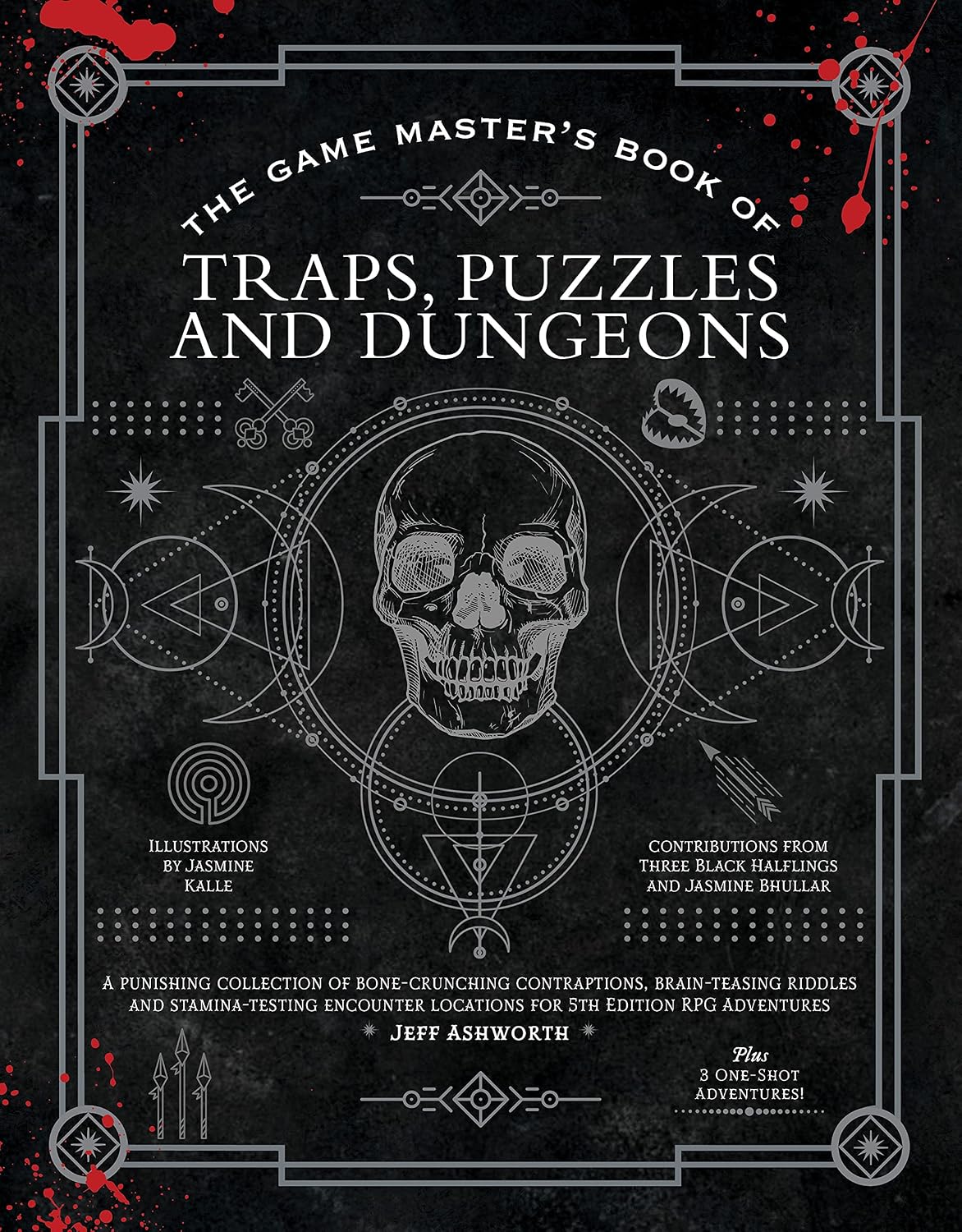 The Game Master's Book of Traps, Puzzles and Dungeons: A Punishing Collection of Bone-Crunching Contraptions, Brain-Teasing Riddles and... Locations... Locations for 5th Edition RPG Adventures baixar o livro de graça