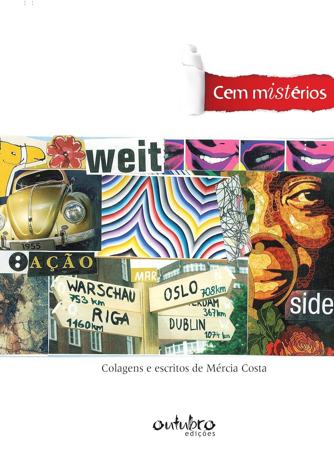 Cem mistérios: Colagens e escritos de Mércia Costa