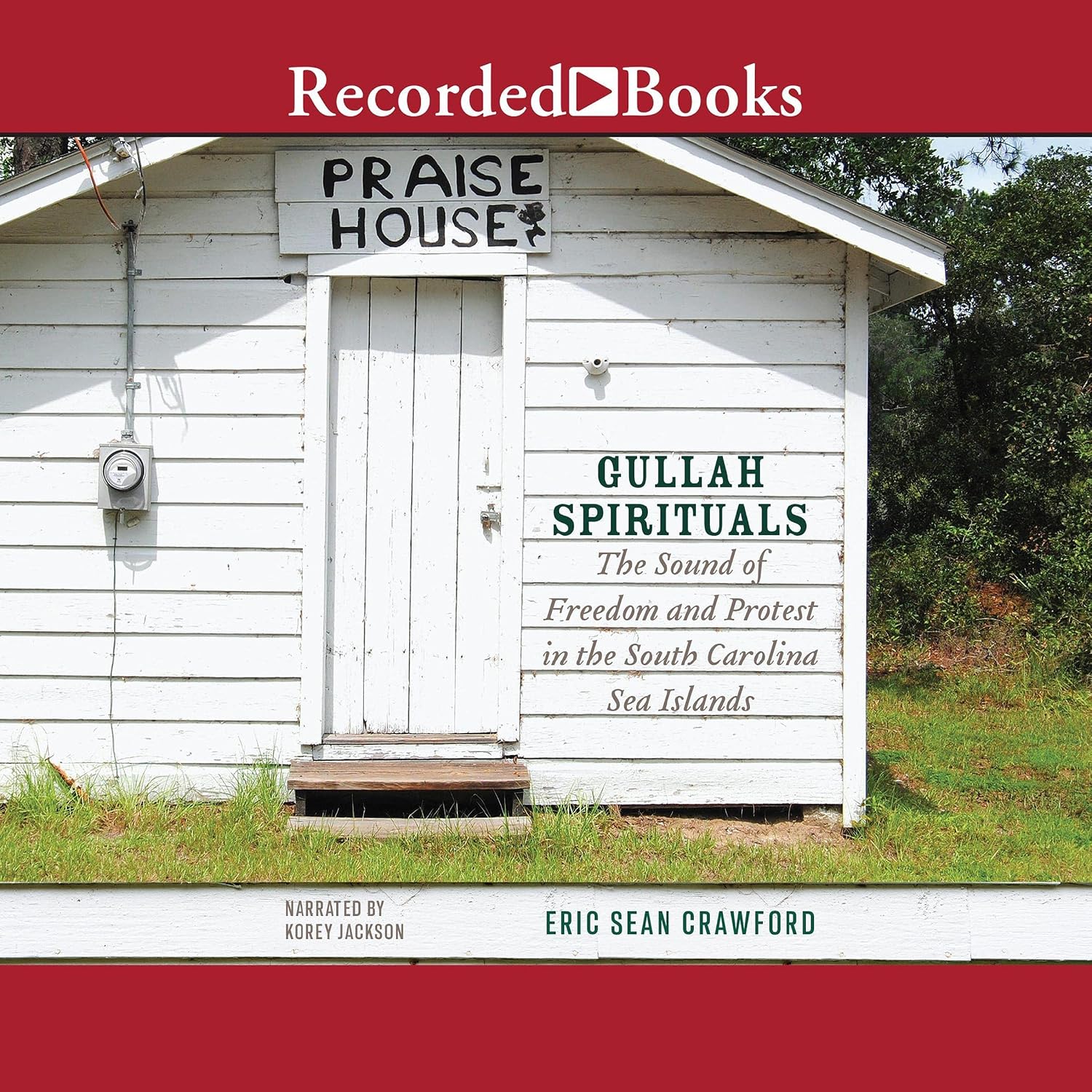 Gullah Spirituals: The Sound of Freedom and Protest in the South Carolina Sea Islands