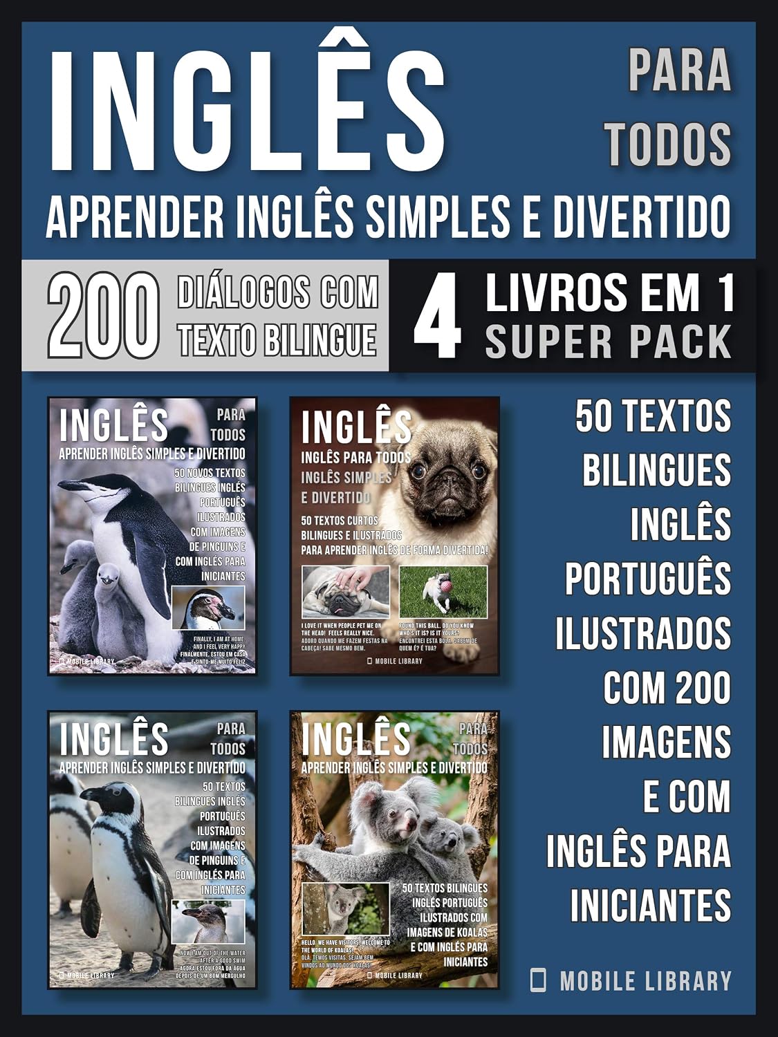 Inglês para todos - Aprender Inglês Simples e Divertido (4 livros em 1 Super Pack): 200 textos bilingues Inglês Português com 200 imagens e com inglês... (Foreign Language Learning Guides) baixar o livro de graça