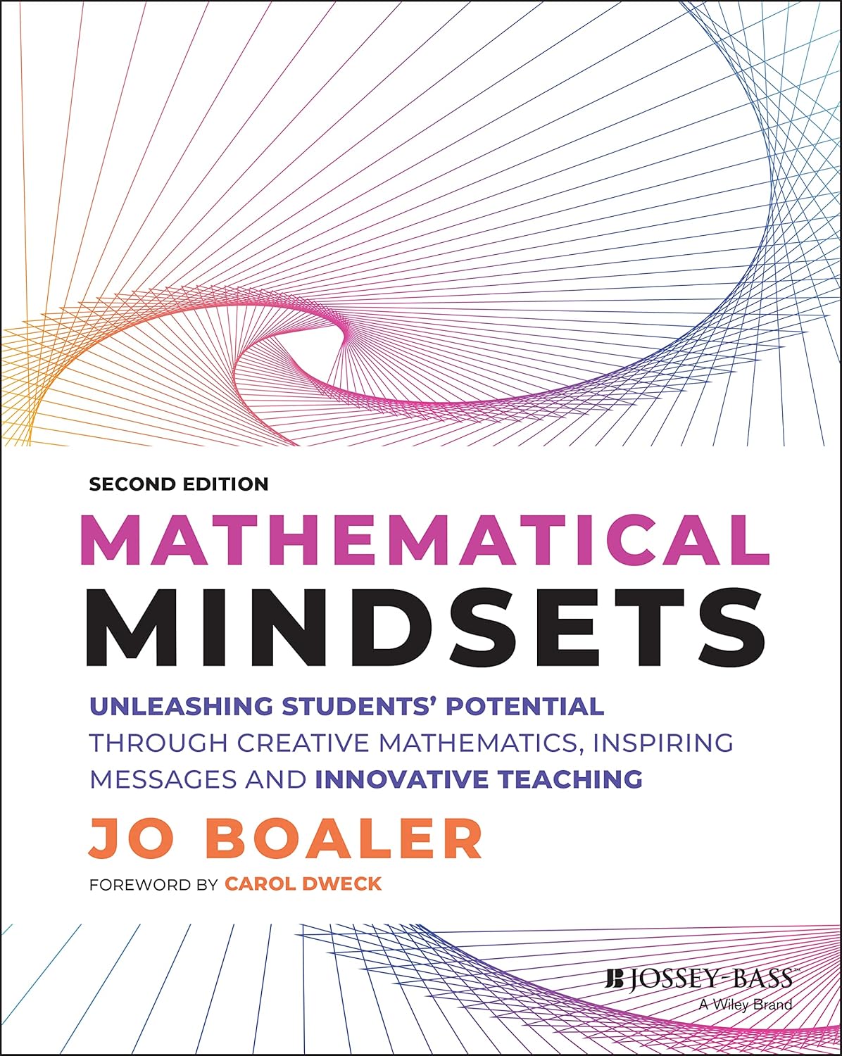 Mathematical Mindsets: Unleashing Students' Potential Through Creative Mathematics, Inspiring Messages and Innovative Teaching