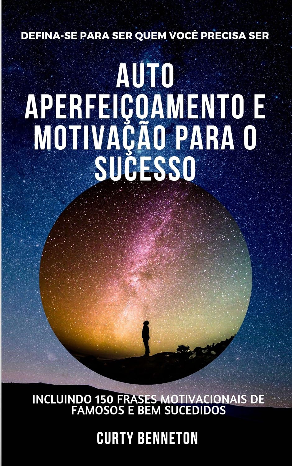 ler totalmente Auto aperfeiçoamento e motivação para o sucesso: Defina-se para ser quem você precisa ser
