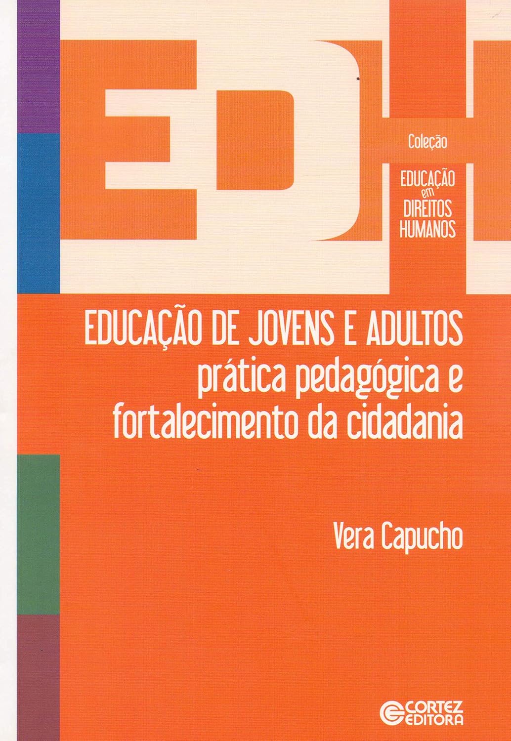 Educação de jovens e adultos: prática pedagógica e fortalecimento da cidadania baixar o livro de graça