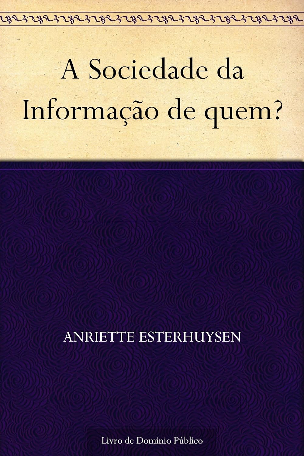 A Sociedade da Informação de quem? baixar livro de graça