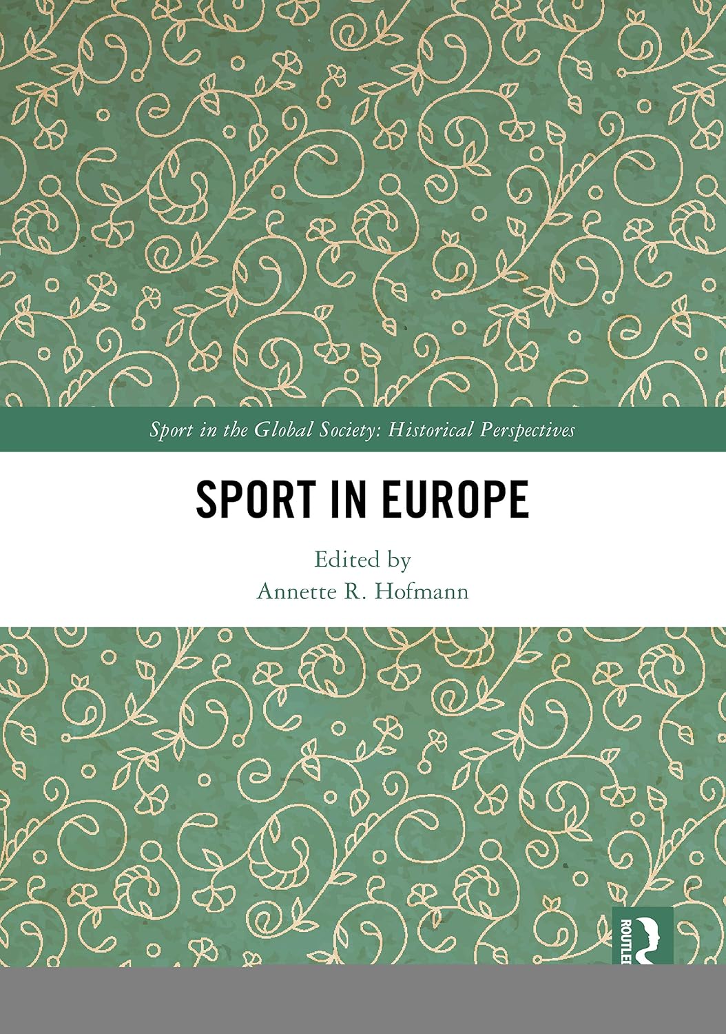 ler totalmente Sport in Europe (Sport in the Global Society - Historical Perspectives) (English Edition)