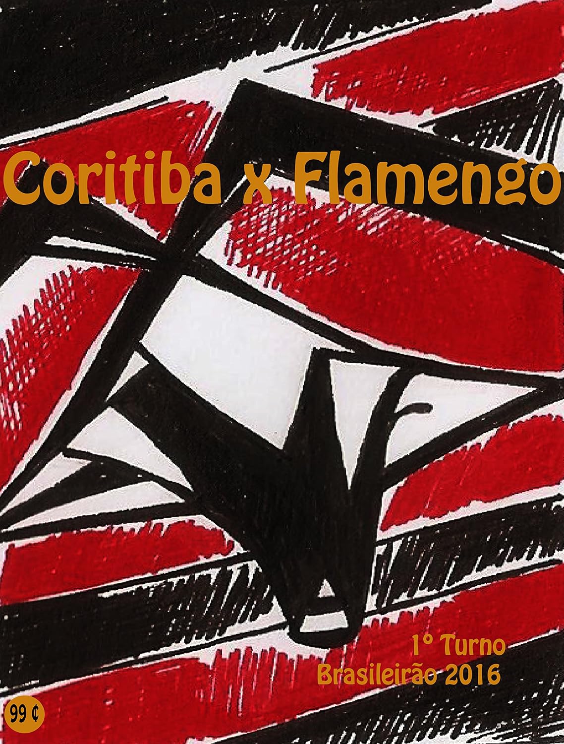 Coritiba x Flamengo: Brasileirão 2016/1º Turno (Campanha do Clube de Regatas do Flamengo no Campeonato Brasileiro 2016 Série A Livro 17) baixar livro de graça