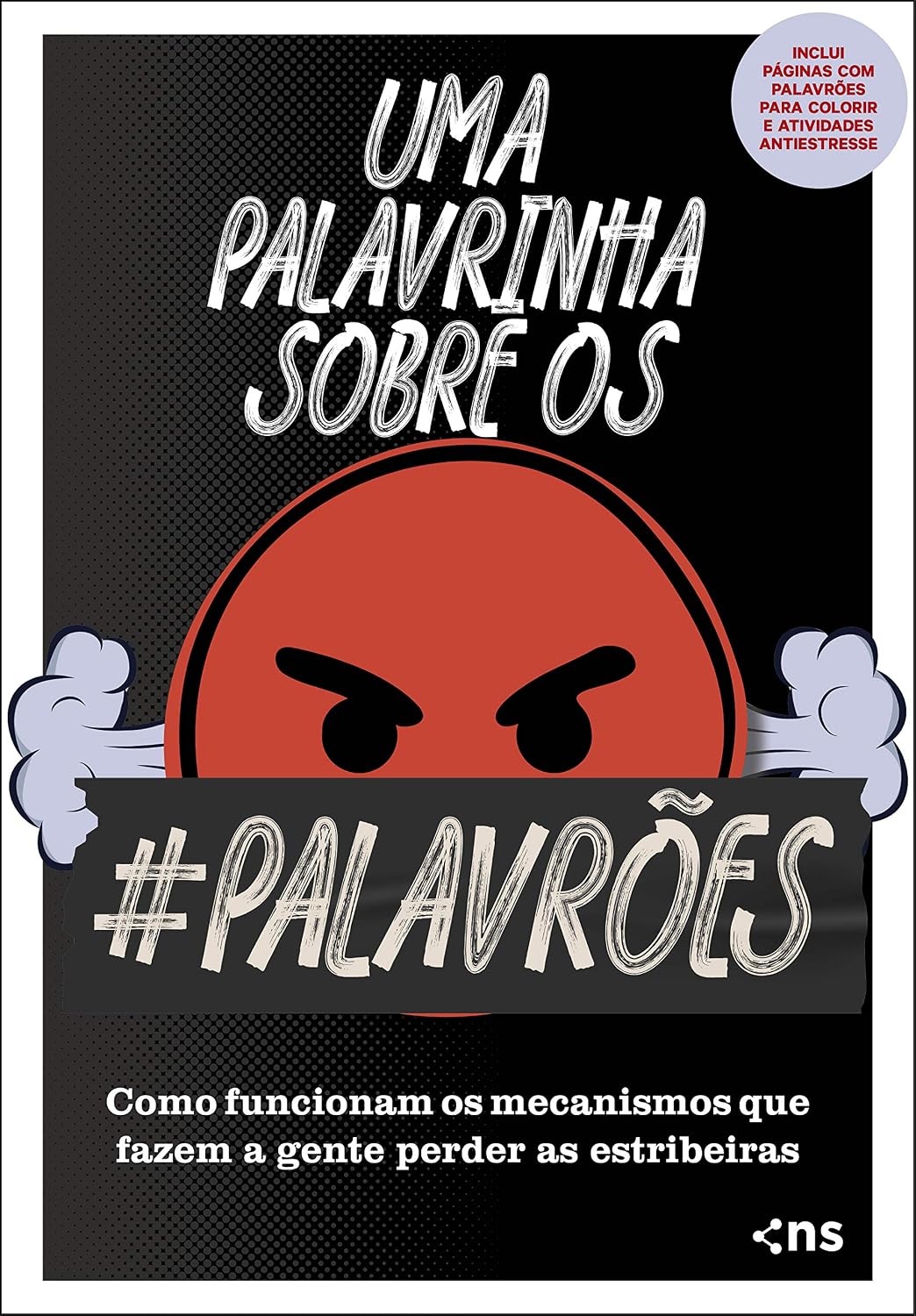 ler totalmente Uma palavrinha sobre os palavrões: Como funcionam os mecanismos que fazem a gente perder as estribeiras