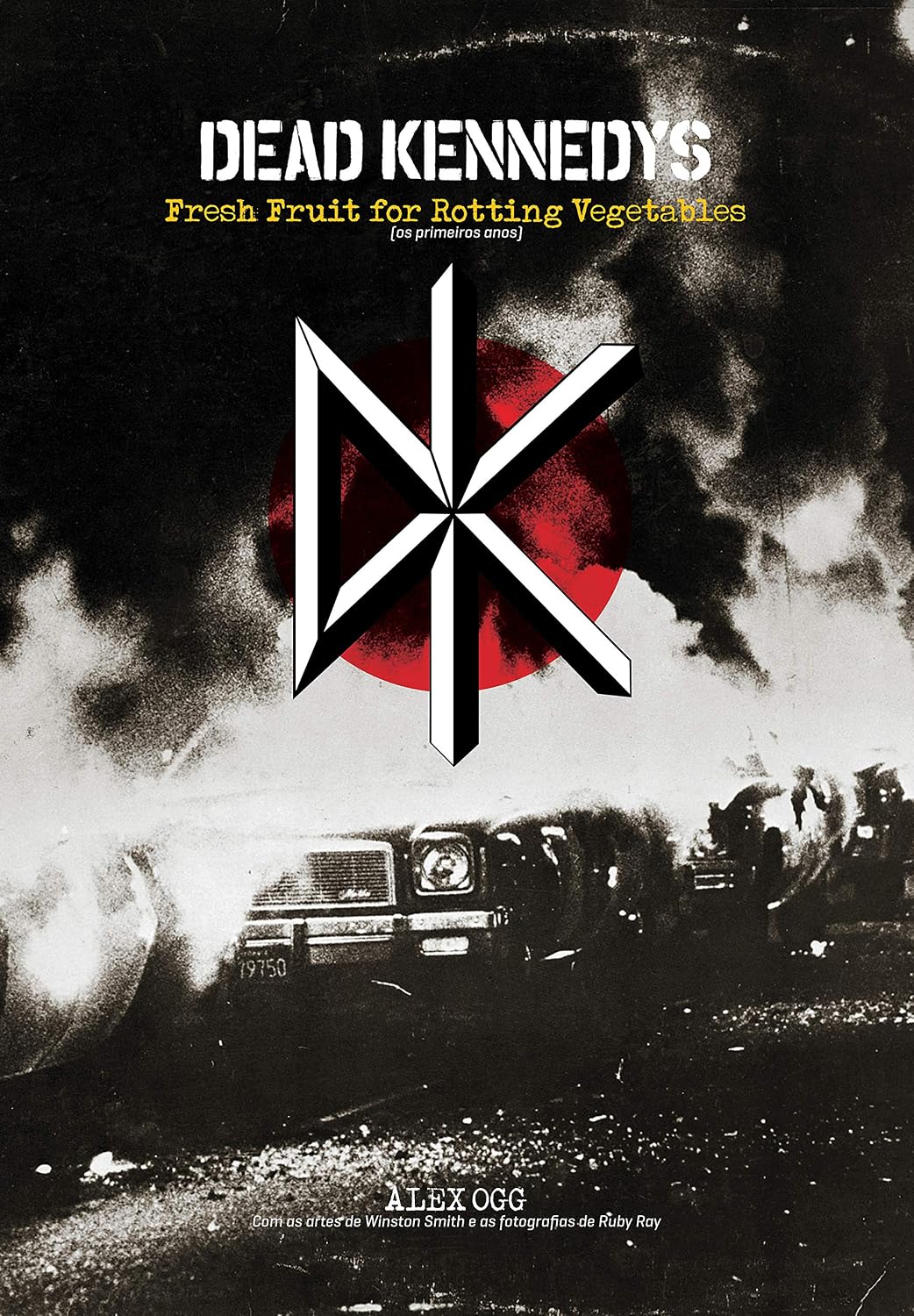 ler totalmente Dead Kennedys: Fresh fruit for rotting vegetables: (os primeiros anos)
