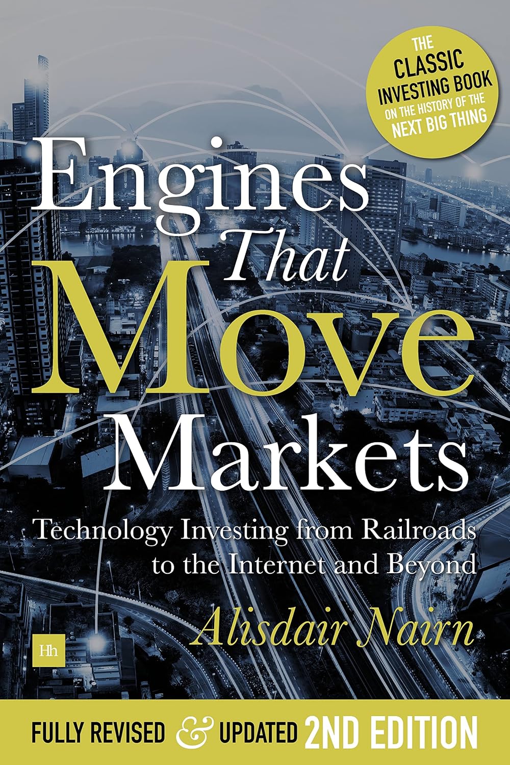 Engines That Move Markets: Technology Investing from Railroads to the Internet and Beyond baixar o livro de graça