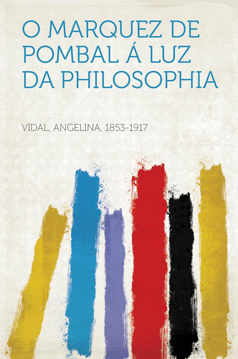 O Marquez De Pombal Á Luz Da Philosophia baixar livro de graça