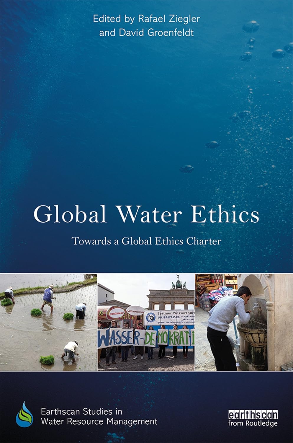 Global Water Ethics: Towards a global ethics charter (Earthscan Studies in Water Resource Management) (English Edition) baixar livro de graça