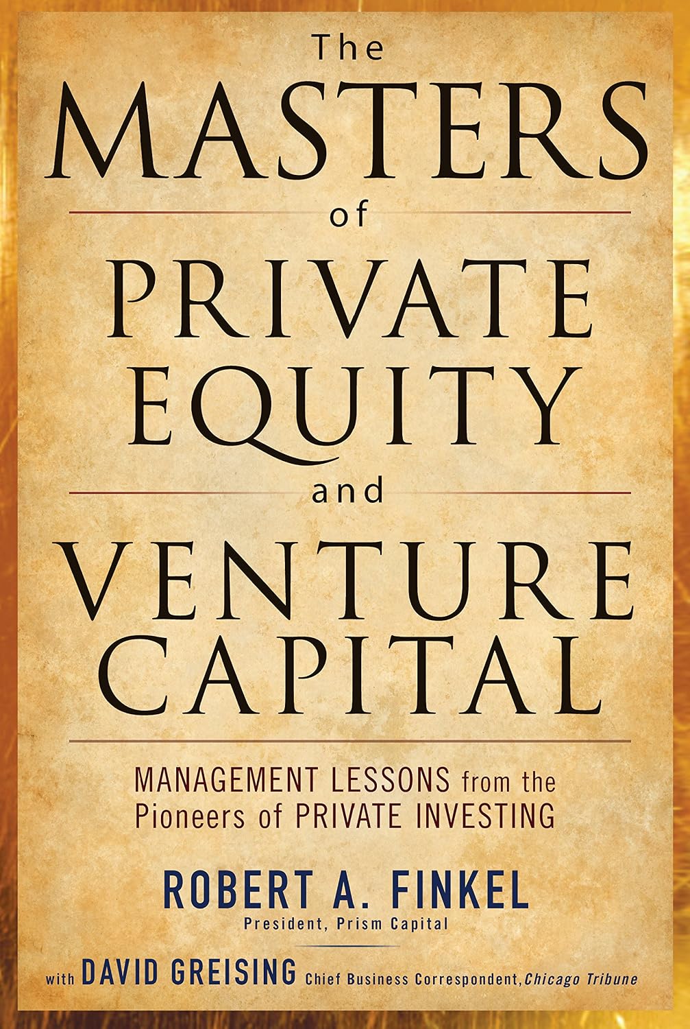 capítulo por capítulo baixar The Masters of Private Equity and Venture Capital: Management Lessons from the Pioneers of Private Investing (English Edition)