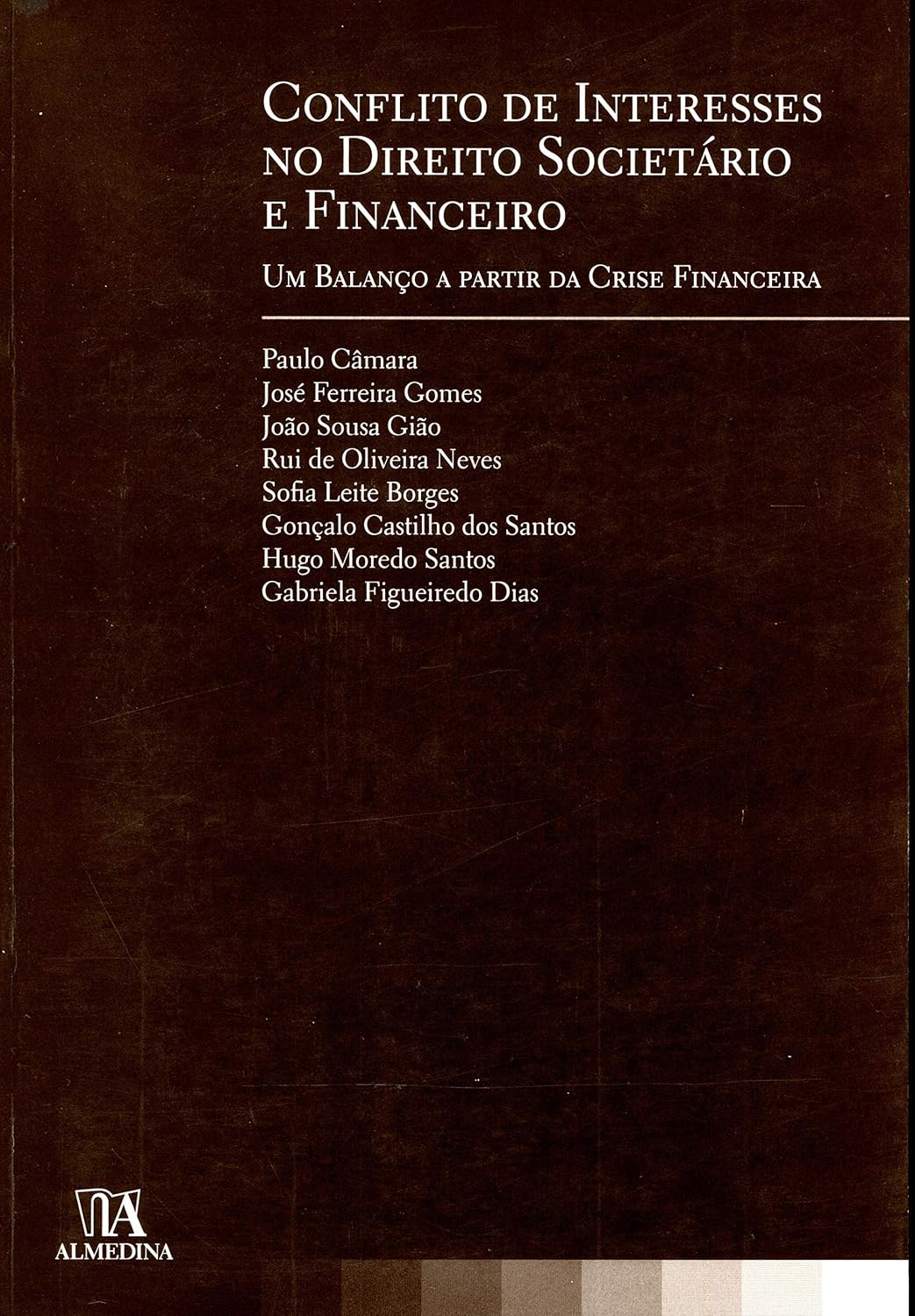 Conflito de Interesses no Direito Societário e Financeiro: um Balanço a Partir da Crise Financeira baixar o livro de graça
