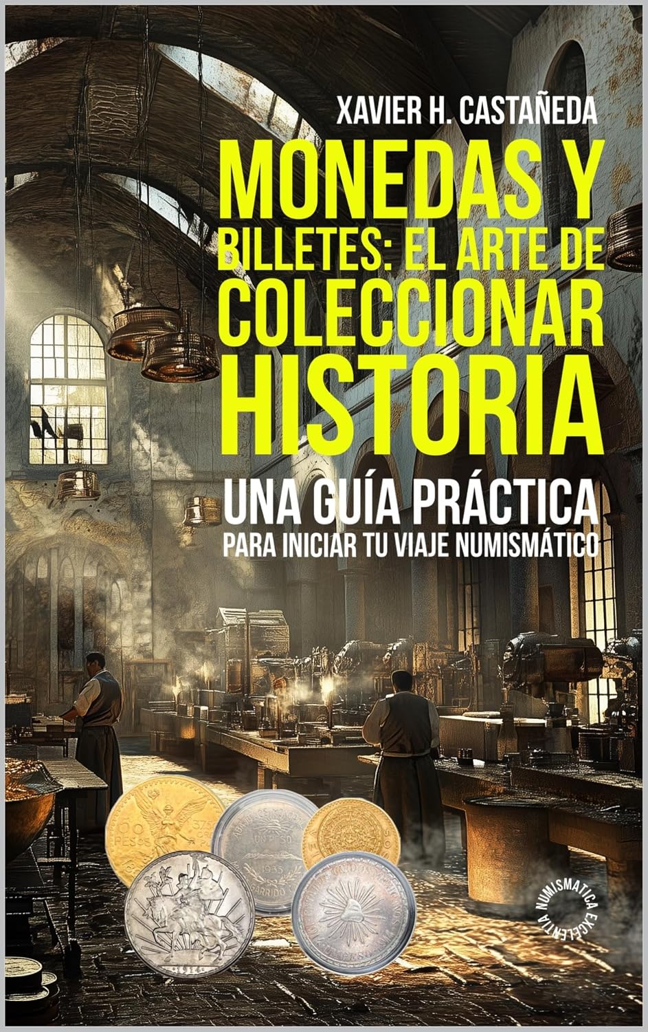 Monedas y billetes: el arte de coleccionar historia: Una guía práctica para iniciar tu viaje numismático (Spanish Edition) baixar livro de graça