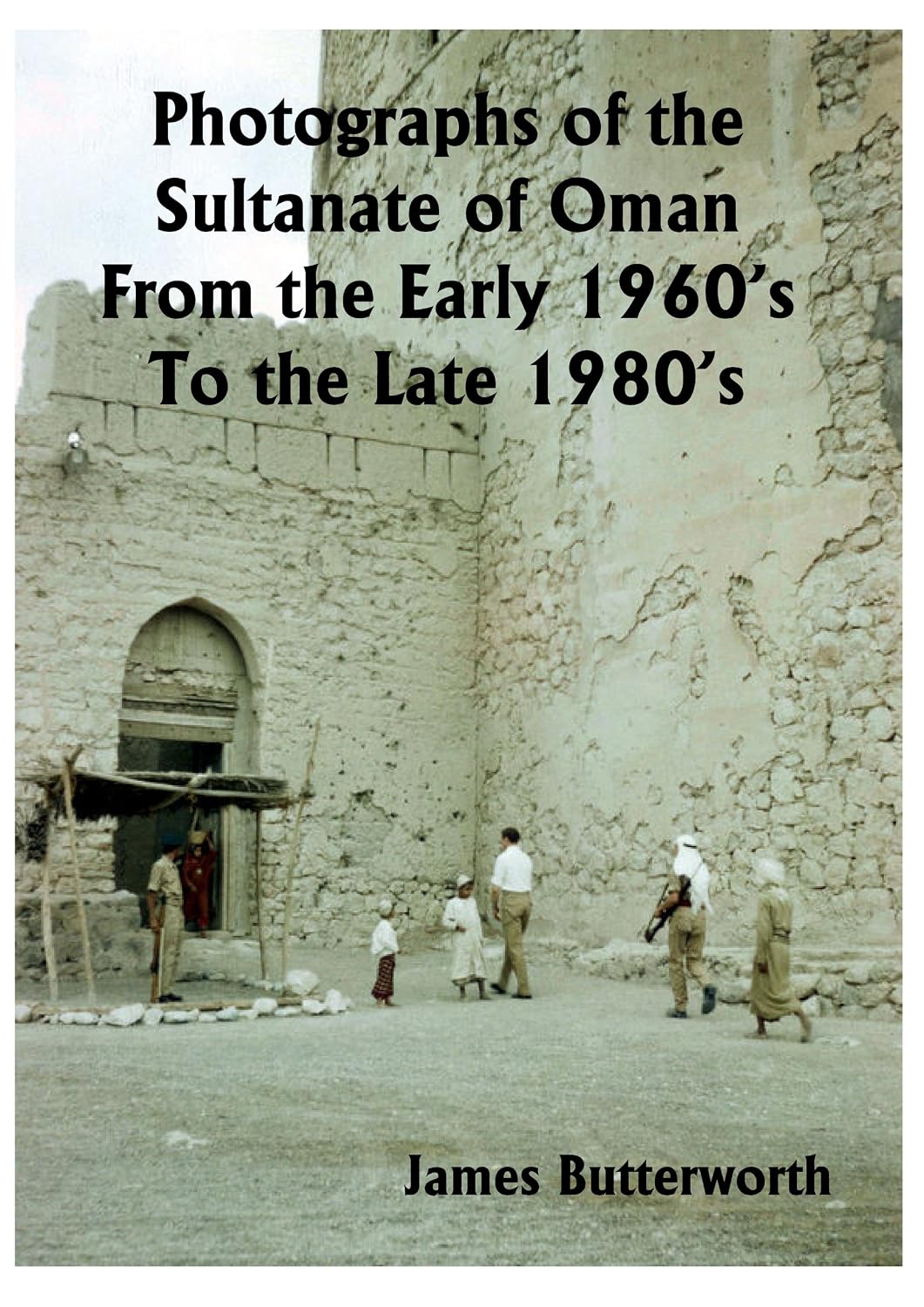 ler totalmente Photographs of The Sultanate of Oman 1961 to 1988 Volume 1 of 2 (English Edition)