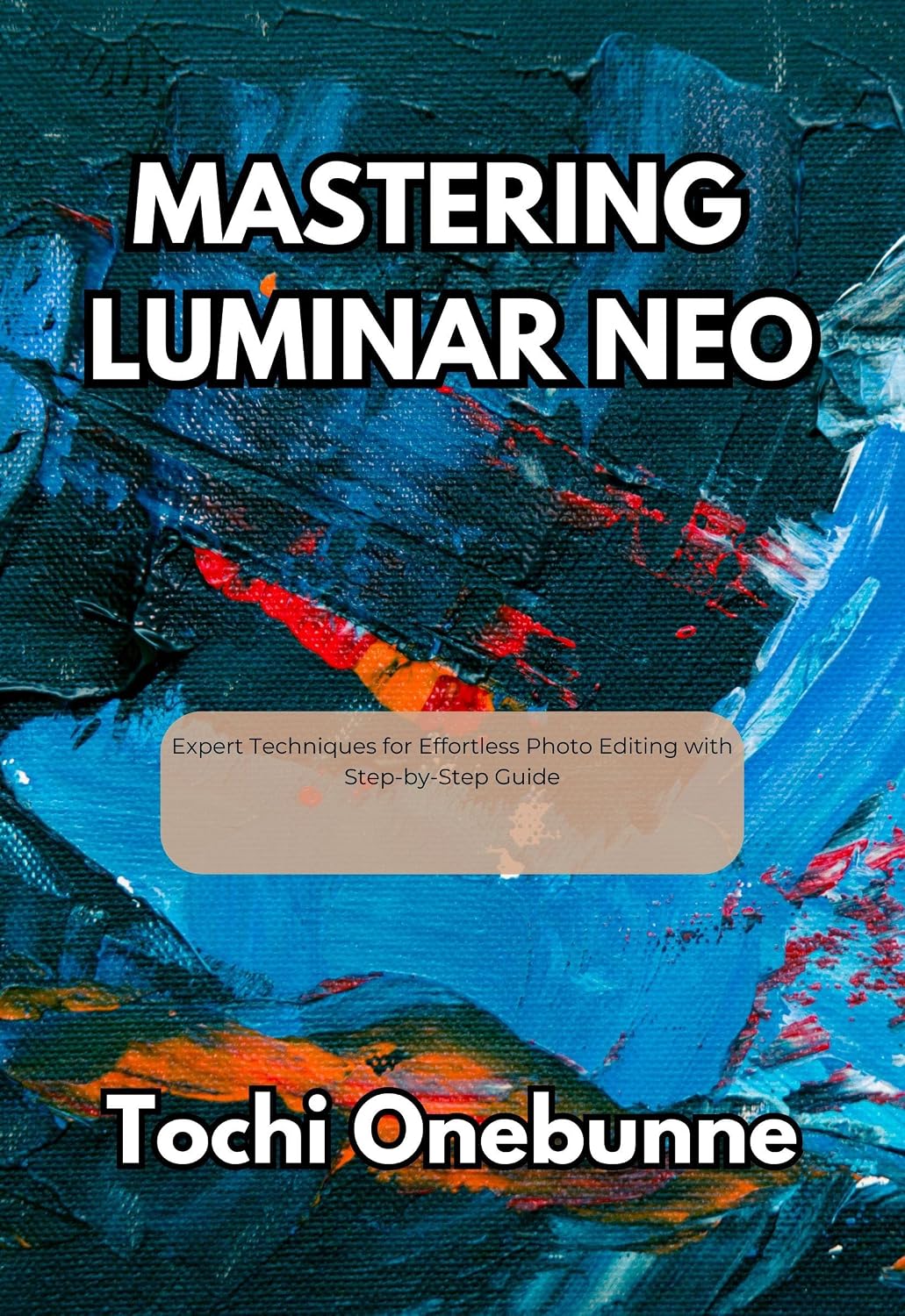 ler totalmente Mastering Luminar Neo: Expert Techniques for Effortless Photo Editing with Step-by-Step Guide (English Edition)