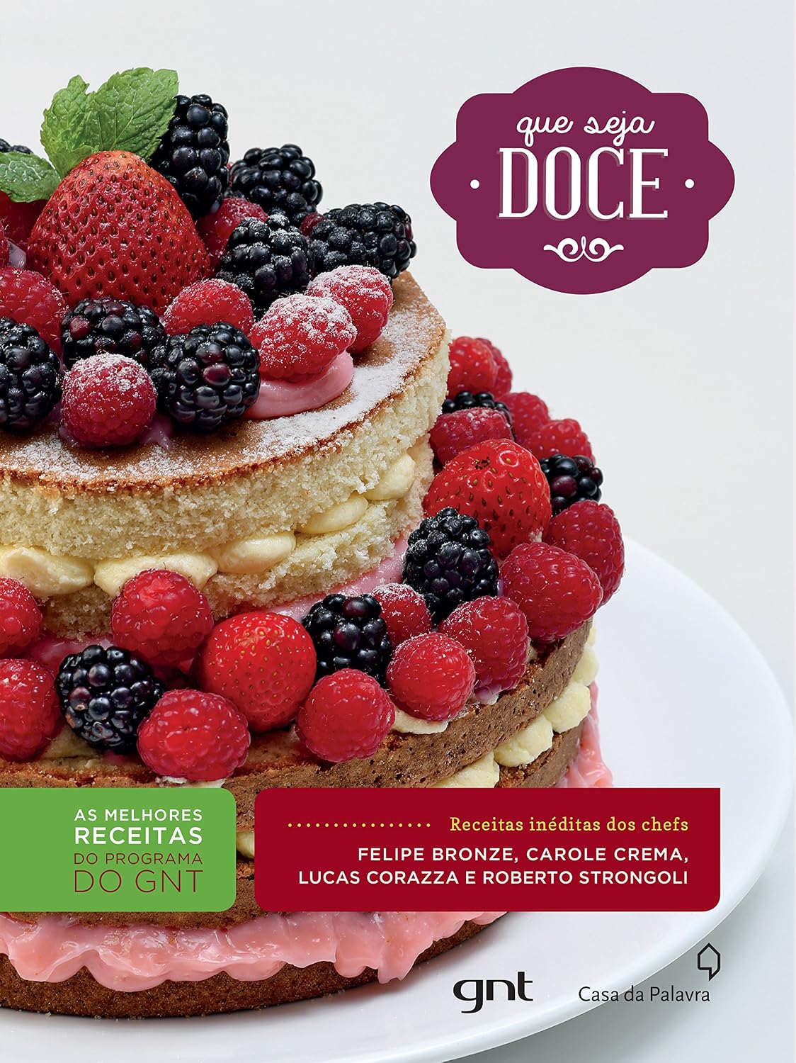 ler totalmente Que Seja Doce. As Melhores Receitas do Programa do GNT