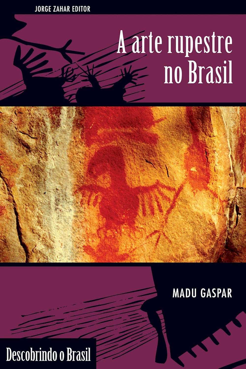ler totalmente A arte rupestre no Brasil (Descobrindo o Brasil)