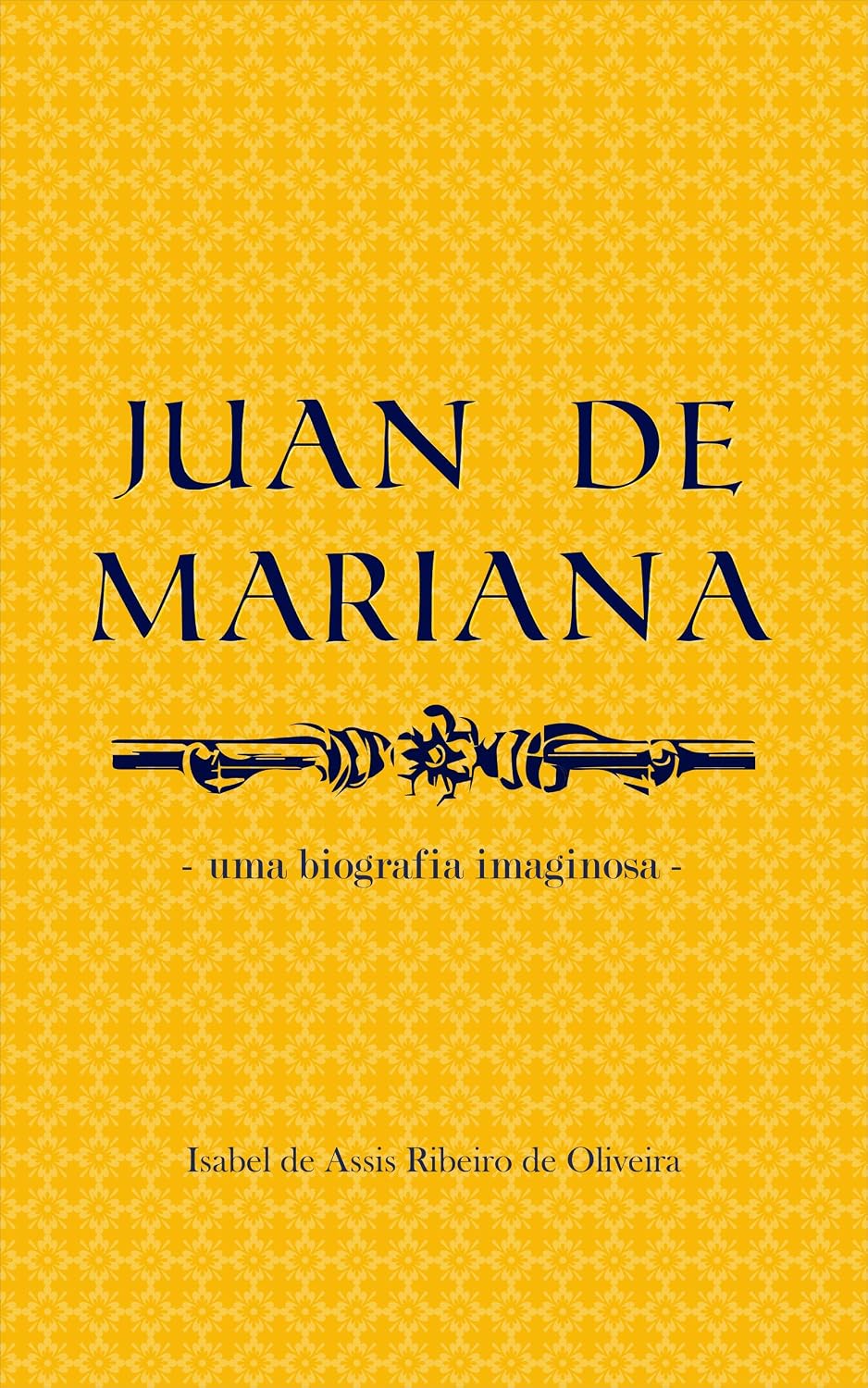 ler totalmente Juan de Mariana: - uma biografia imaginosa -