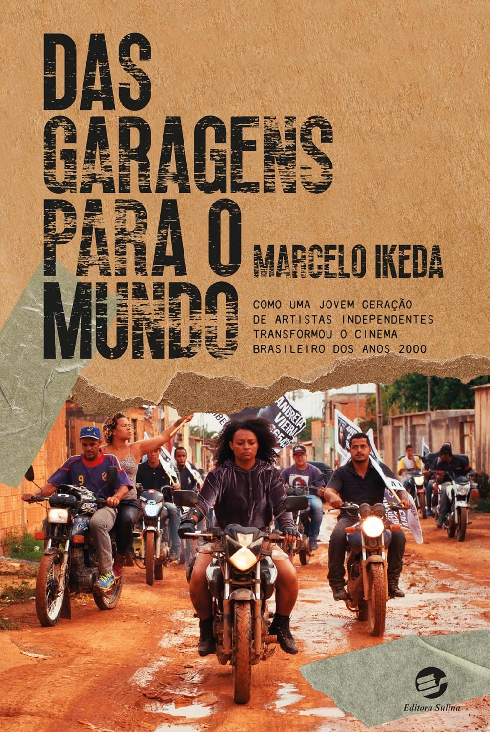 Das garagens para o mundo: Como uma jovem geração de artistas independentes transformou o cinema brasileiro dos anos 2000 baixar o livro de graça