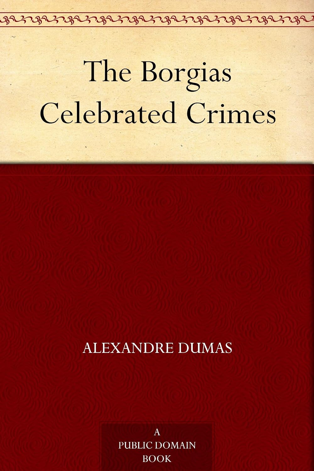 ler totalmente The Borgias Celebrated Crimes (English Edition)