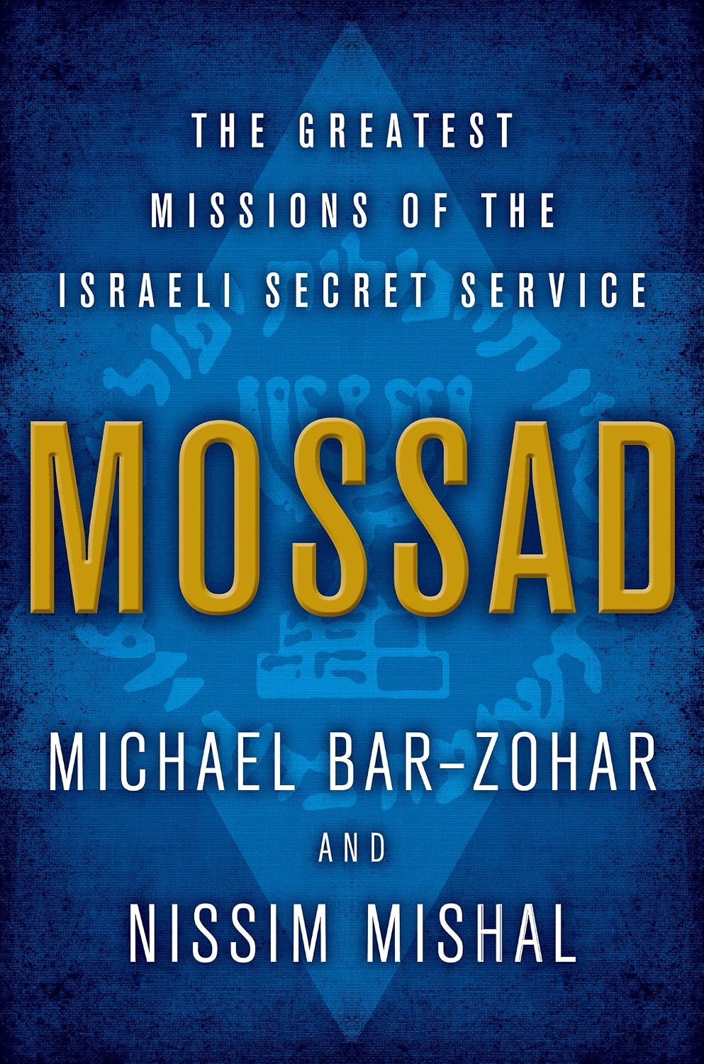 Mossad: The Greatest Missions of the Israeli Secret Service (English Edition)