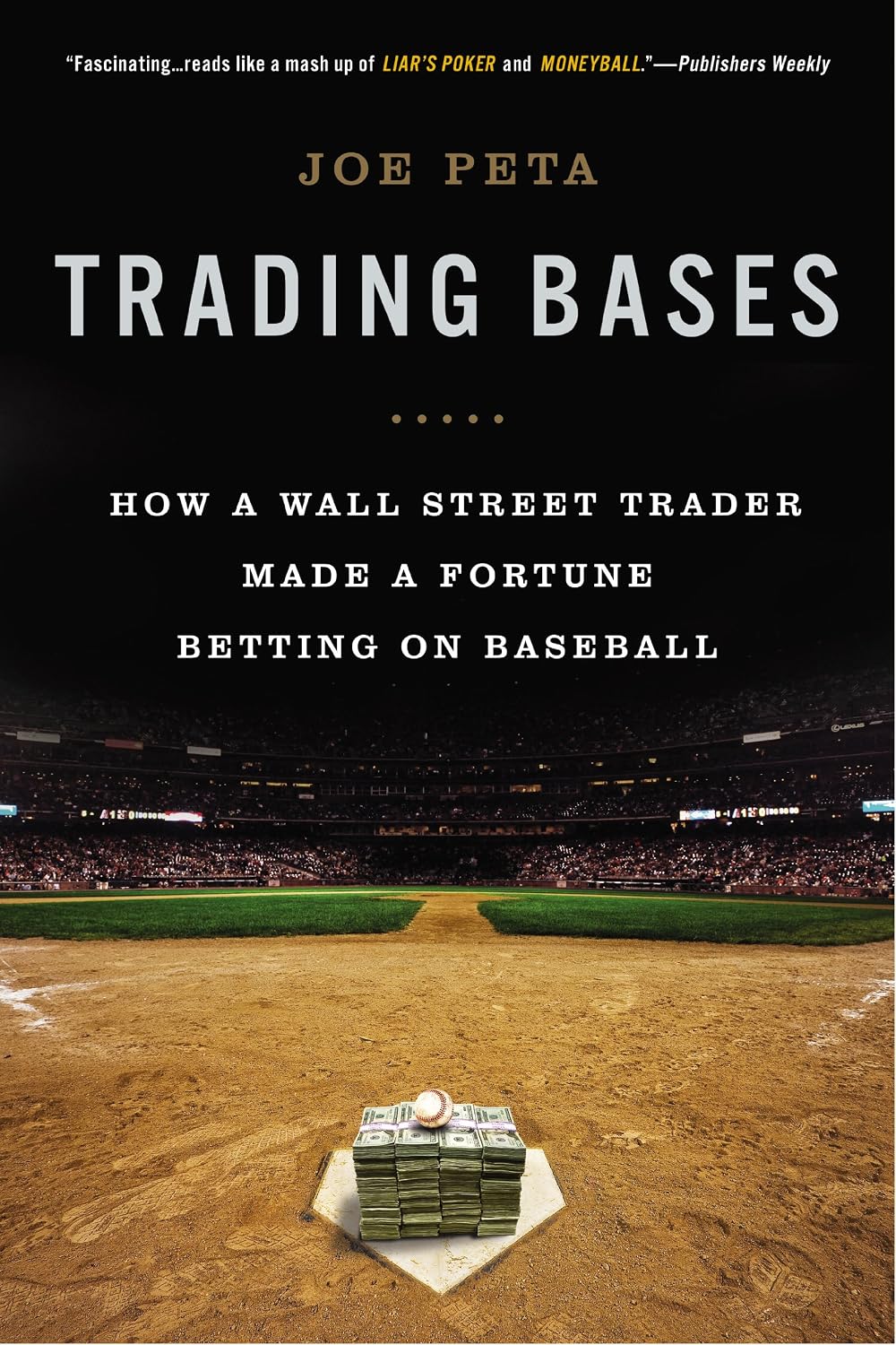 Trading Bases: How a Wall Street Trader Made a Fortune Betting on Baseball (English Edition)