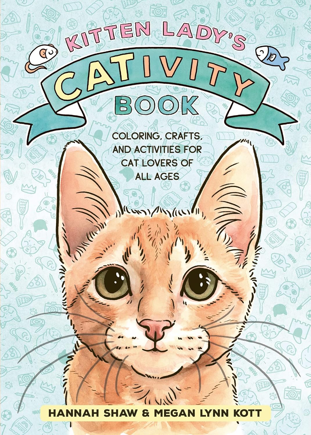 ler totalmente Kitten Lady's Cativity Book: Coloring, Crafts, and Activities for Cat Lovers of All Ages