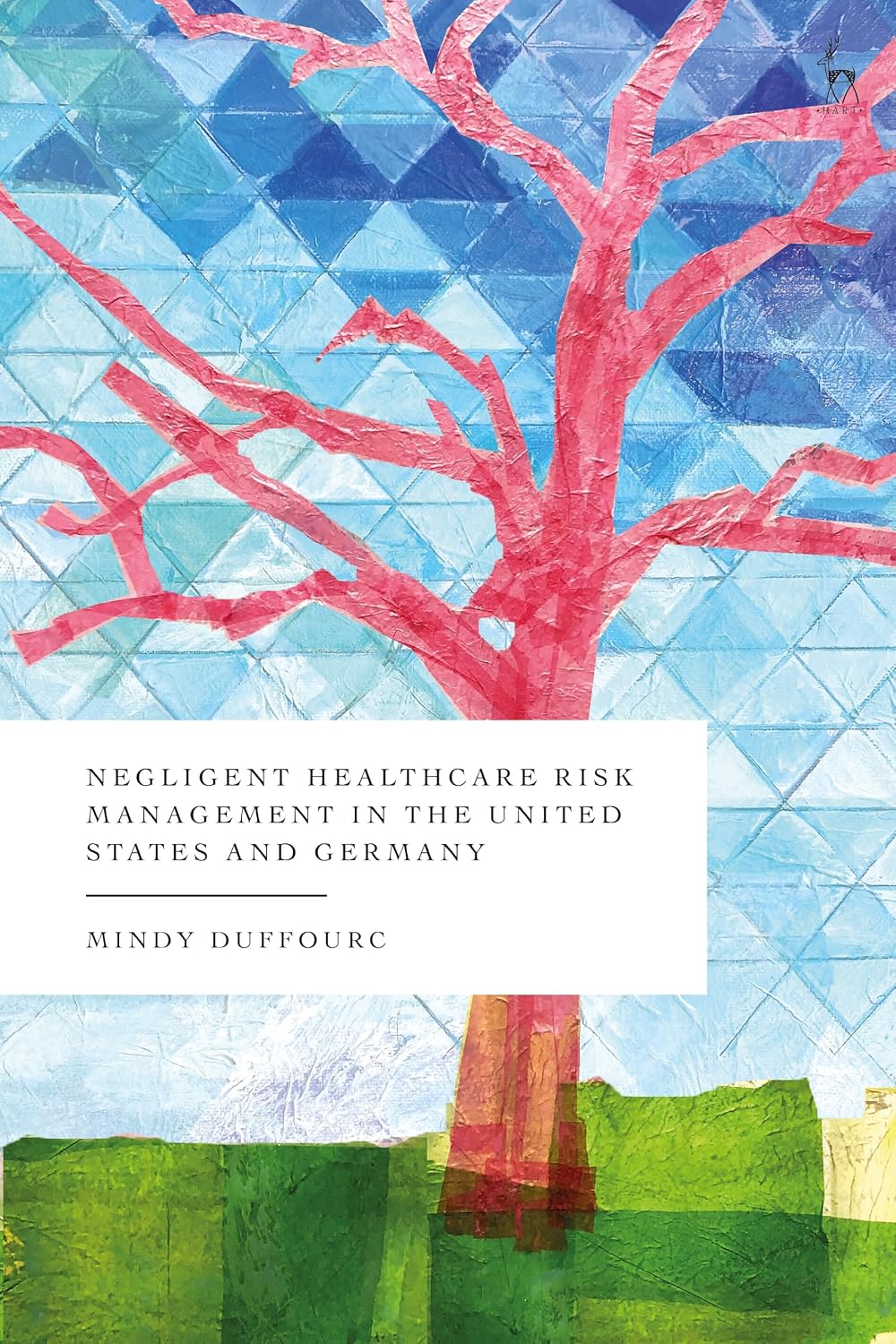 Negligent Healthcare Risk Management in the United States and Germany baixar livro de graça