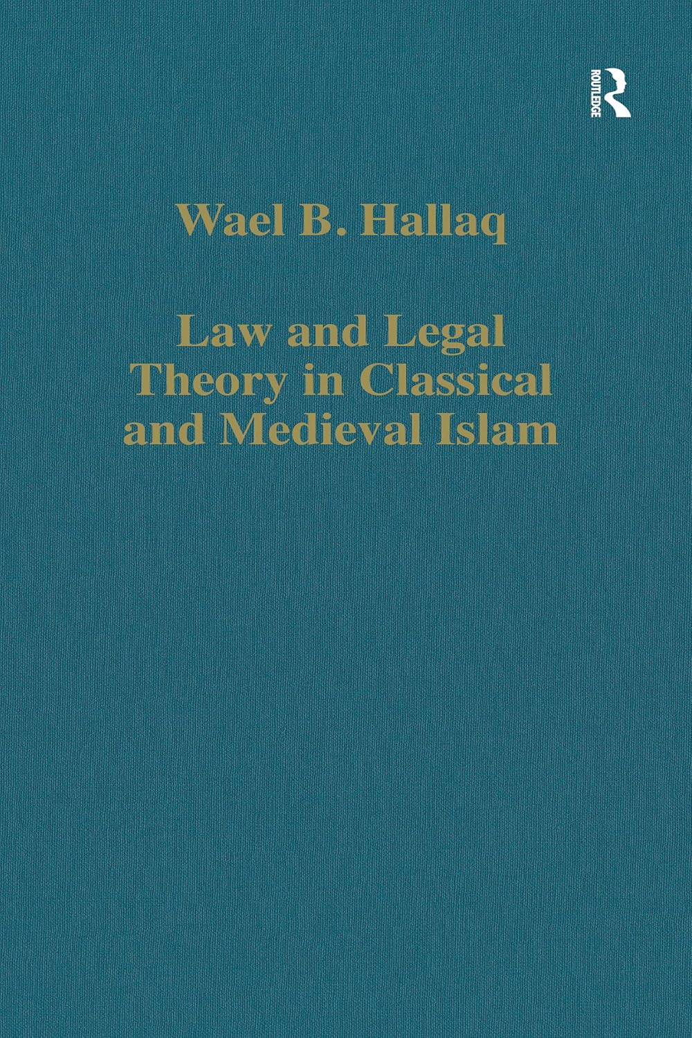 Law and Legal Theory in Classical and Medieval Islam (Variorum Collected Studies) (English Edition) baixar livro de graça