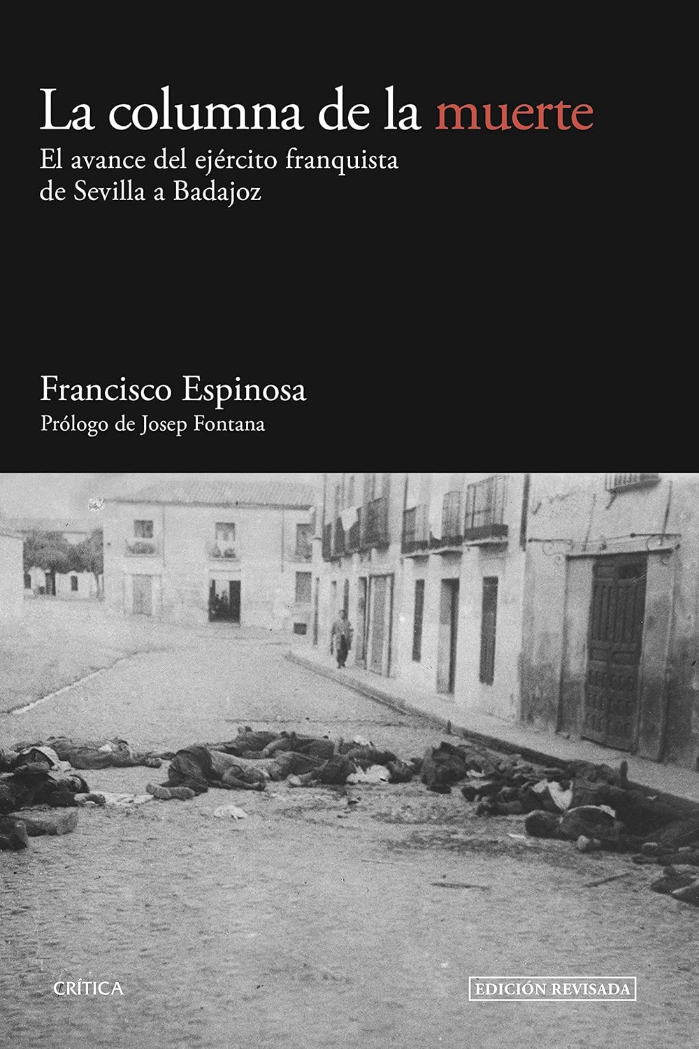 La columna de la muerte: El avance del ejército franquista de Sevilla a Badajoz baixar o livro de graça