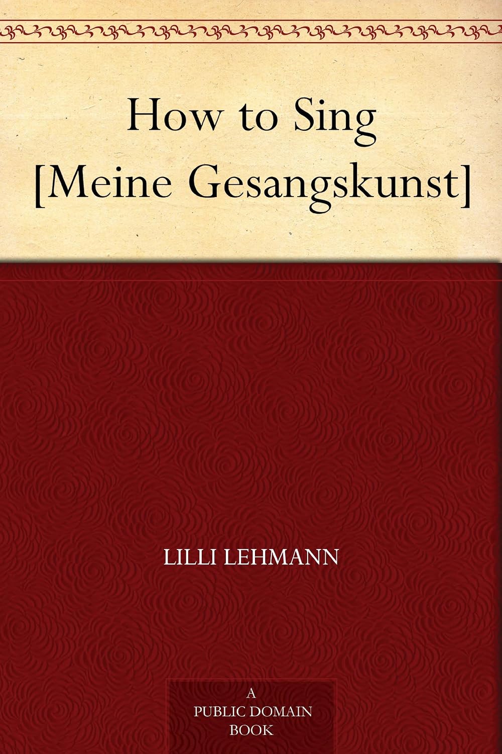 ler totalmente How to Sing [Meine Gesangskunst] (English Edition)