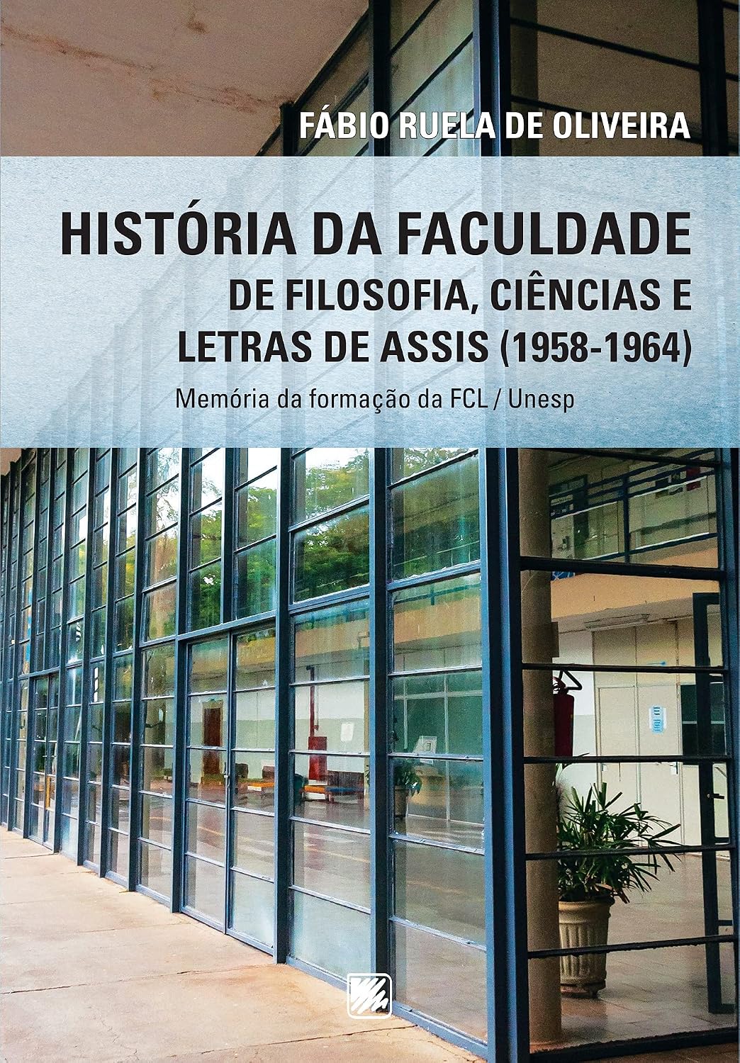 capítulo por capítulo baixar História da Faculdade de Filosofia, Ciências e Letras de Assis (1958-1964); Memórias da Formação da FCL / Unesp