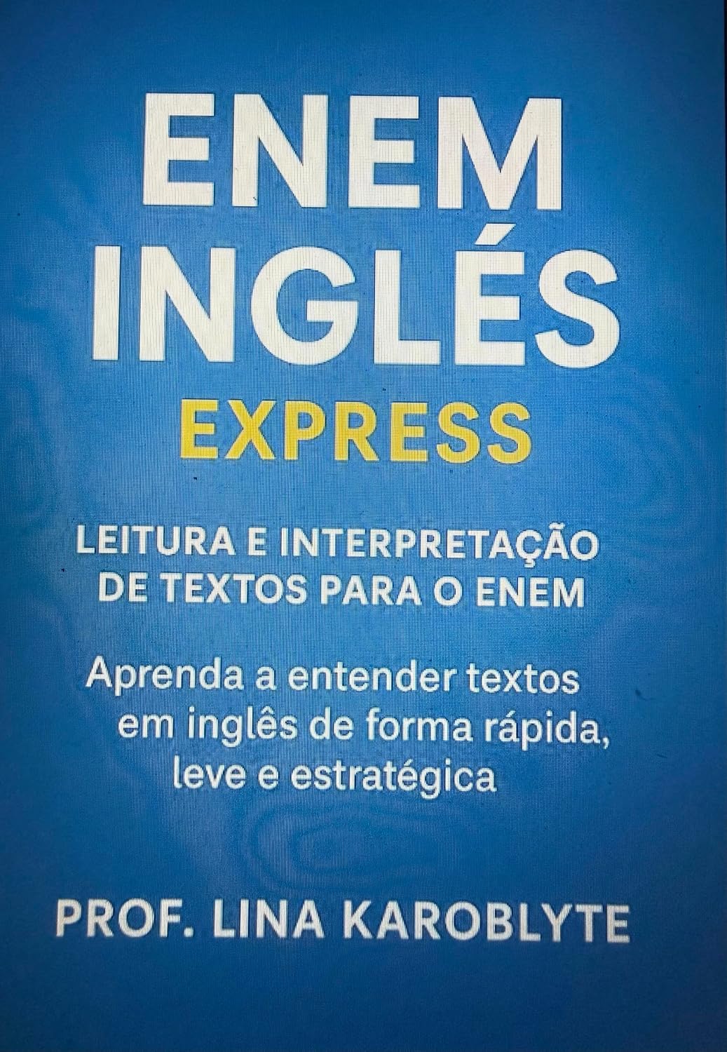 capítulo por capítulo baixar ENEM INGLÊS EXPRESS: Aprenda o essencial do inglês para o ENEM em 7 dias.