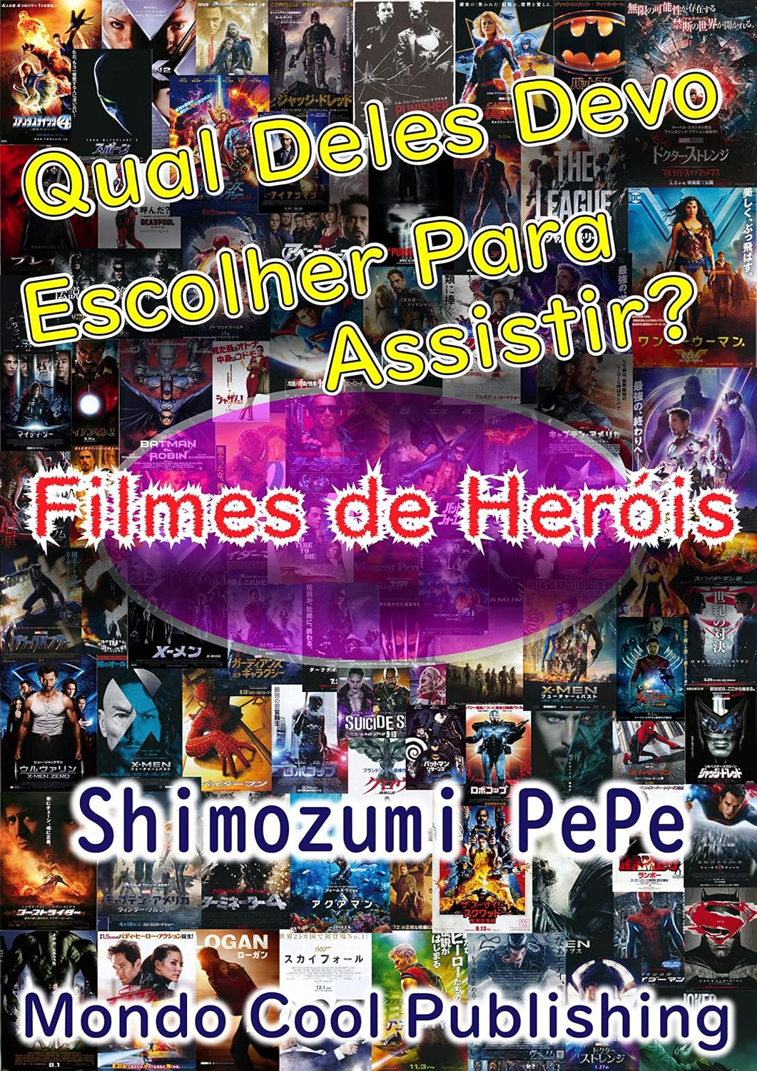 ler totalmente Qual Deles Devo Escolher Para Assistir？Filmes de Heróis (Mondo Cool Publishing)
