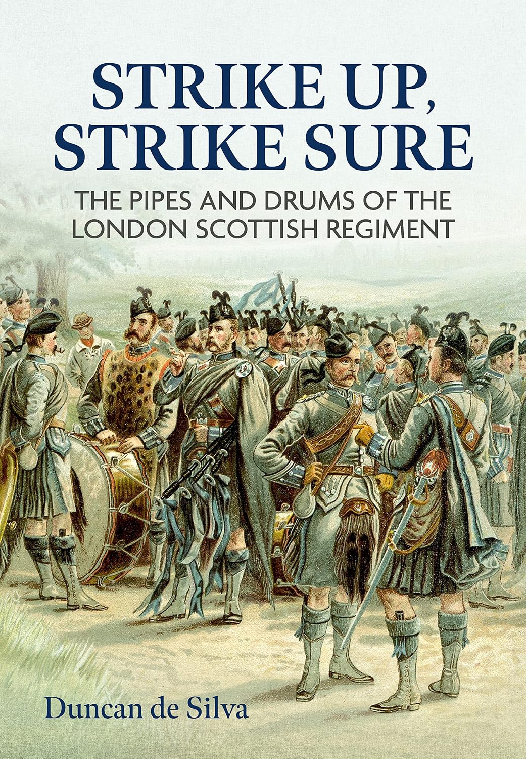 ler totalmente Strike Up, Strike Sure: The Pipes and Drums of the London Scottish Regiment