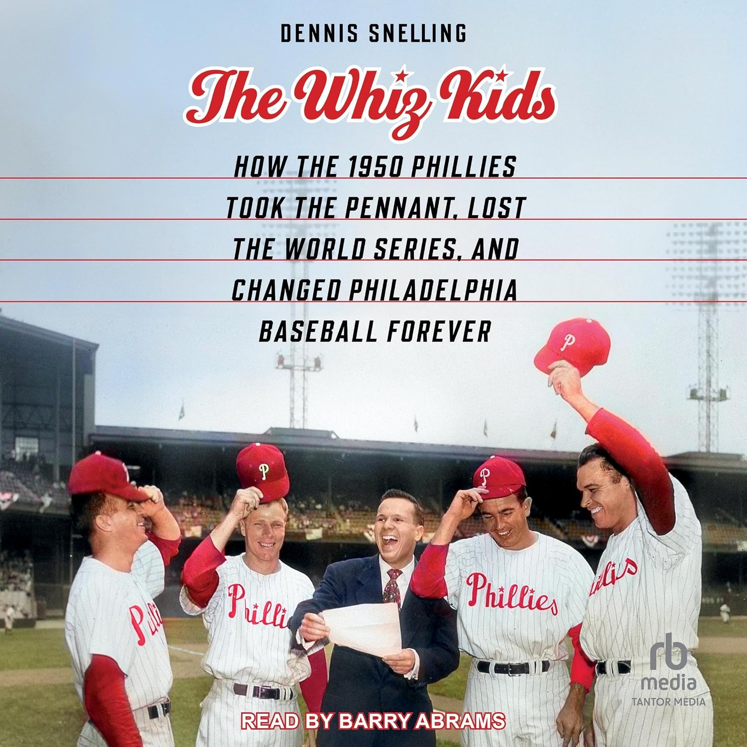 ler totalmente The Whiz Kids: How the 1950 Phillies Took the Pennant, Lost the World Series, and Changed Philadelphia Baseball Forever