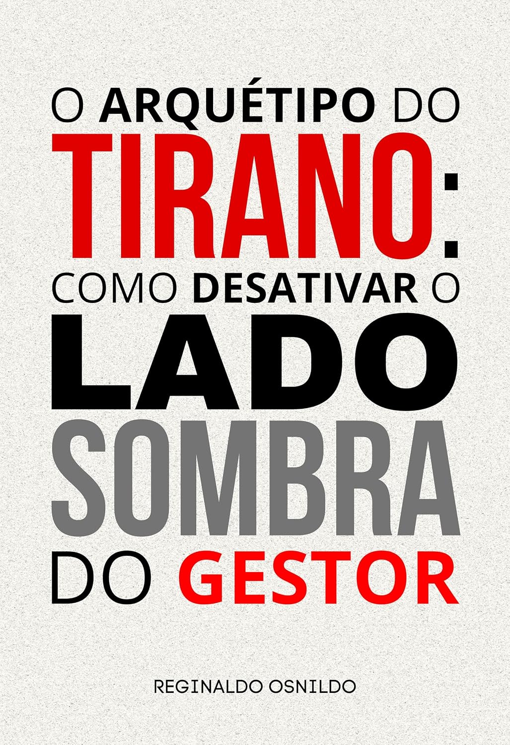 capítulo por capítulo baixar O arquétipo do Tirano: como desativar o lado Sombra do gestor (Arquétipos no dia a dia)