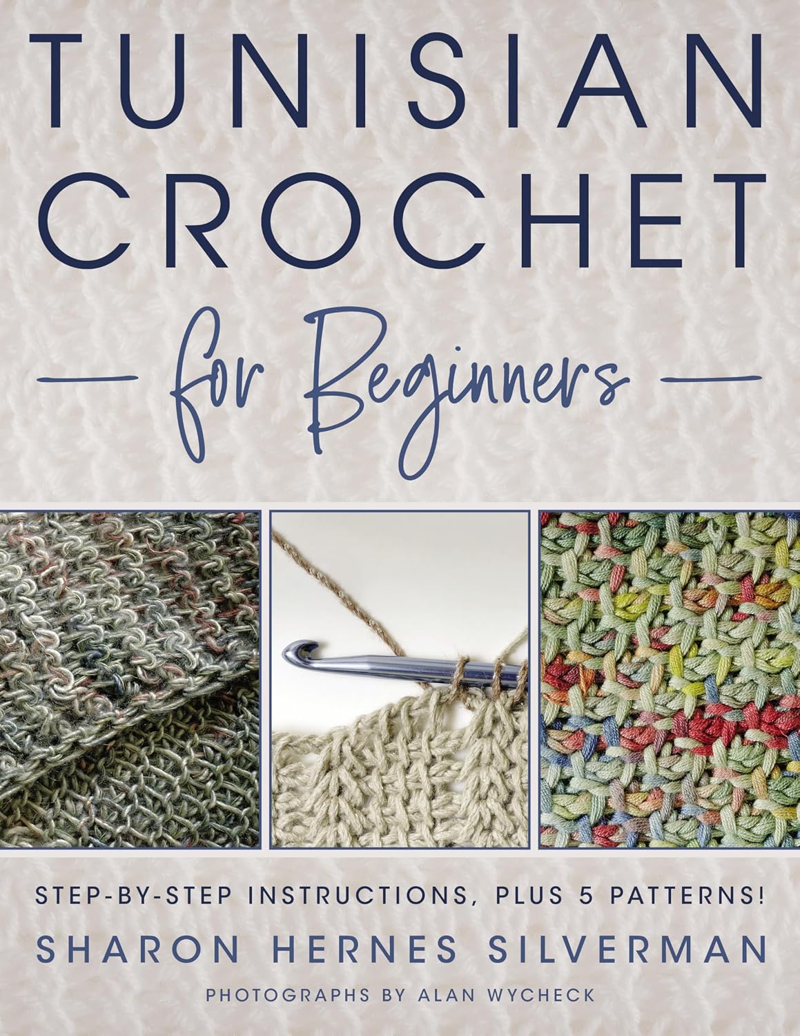 ler totalmente Tunisian Crochet for Beginners: Step-By-Step Instructions, Plus 5 Patterns!