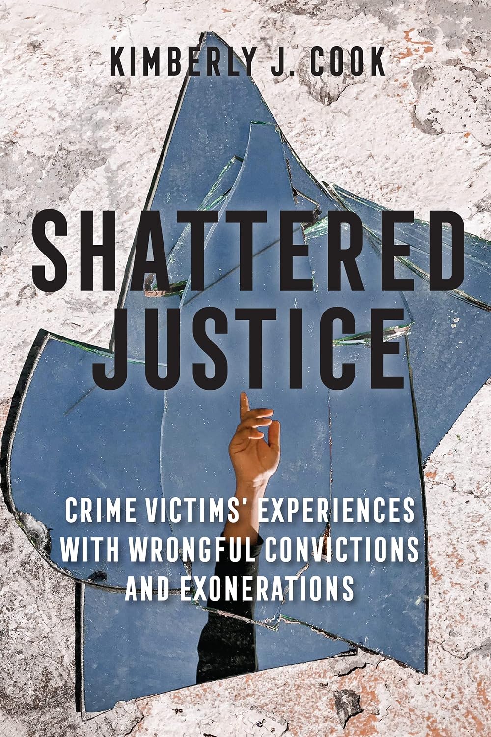 Shattered Justice: Crime Victims' Experiences with Wrongful Convictions and Exonerations (English Edition) baixar o livro de graça