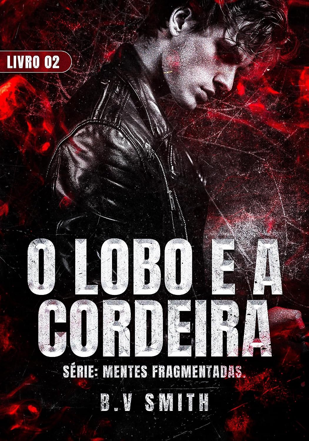 O LOBO E A CORDEIRA: - Serie Mentes Fragmentadas: Livro 02 baixar o livro de graça