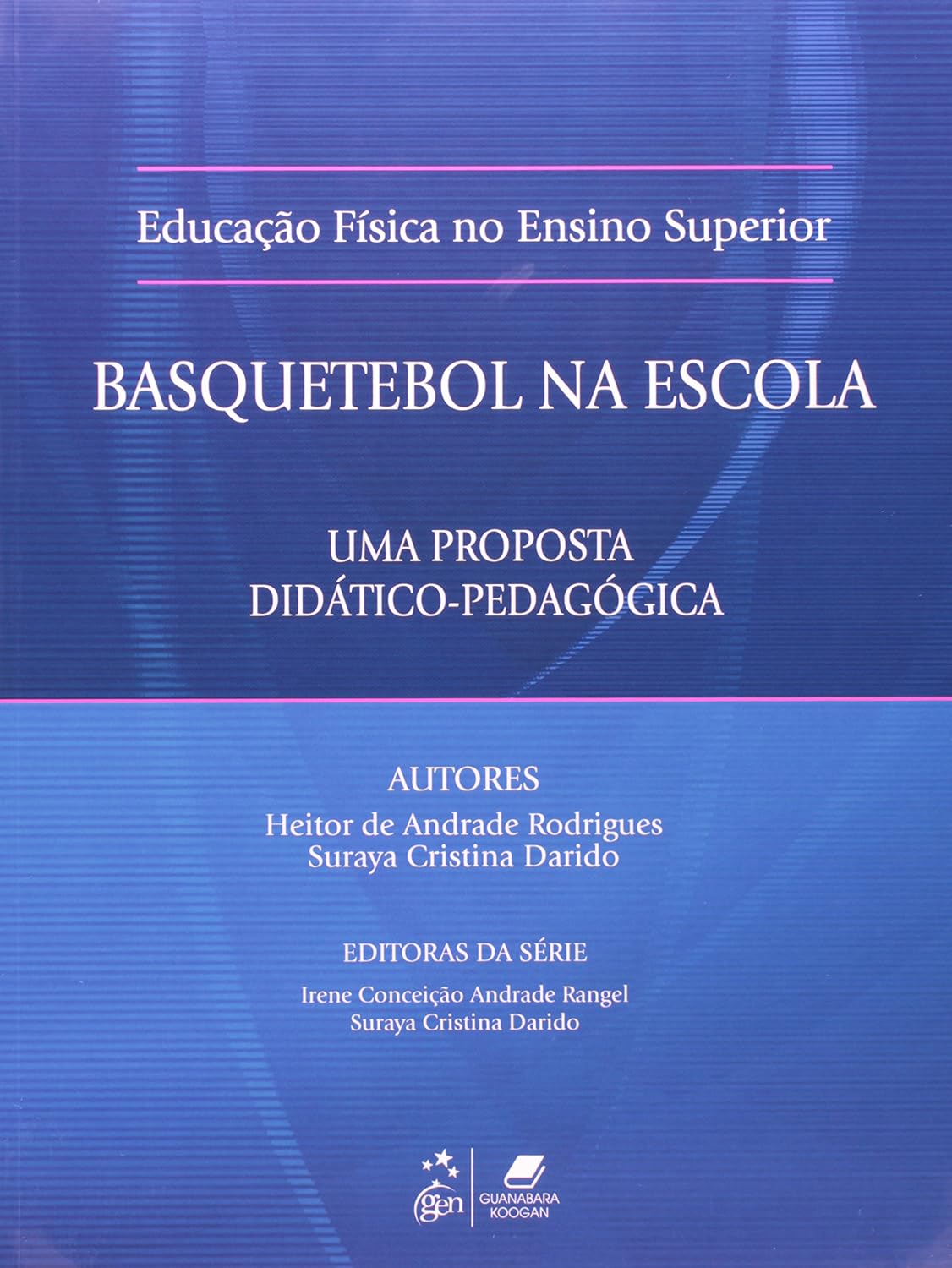 ler totalmente Basquetebol na Escola. Uma Proposta Didático-Pedagógica - Série Educação Física no Ensino Superior