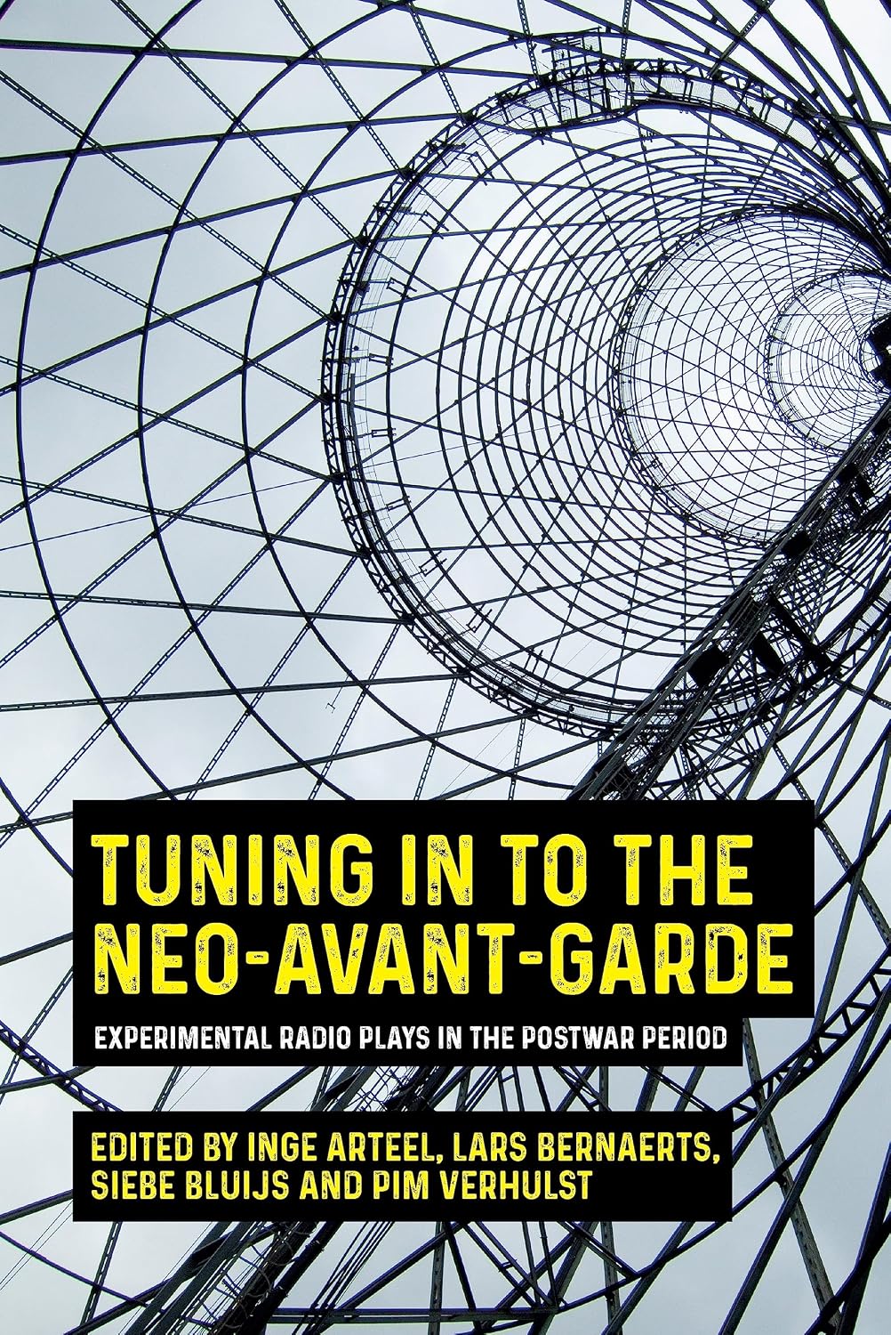 Tuning in to the neo-avant-garde: Experimental radio plays in the postwar period (English Edition) baixar o livro de graça