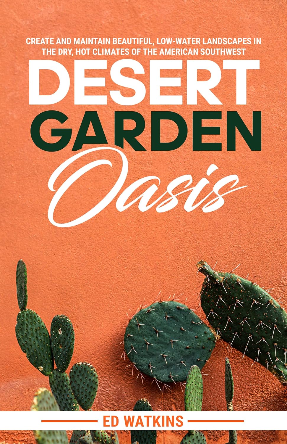 Desert Garden Oasis: Create and Maintain Beautiful, Low-Water Landscapes in the Dry, Hot Climates of the American Southwest (English Edition) baixar livro de graça