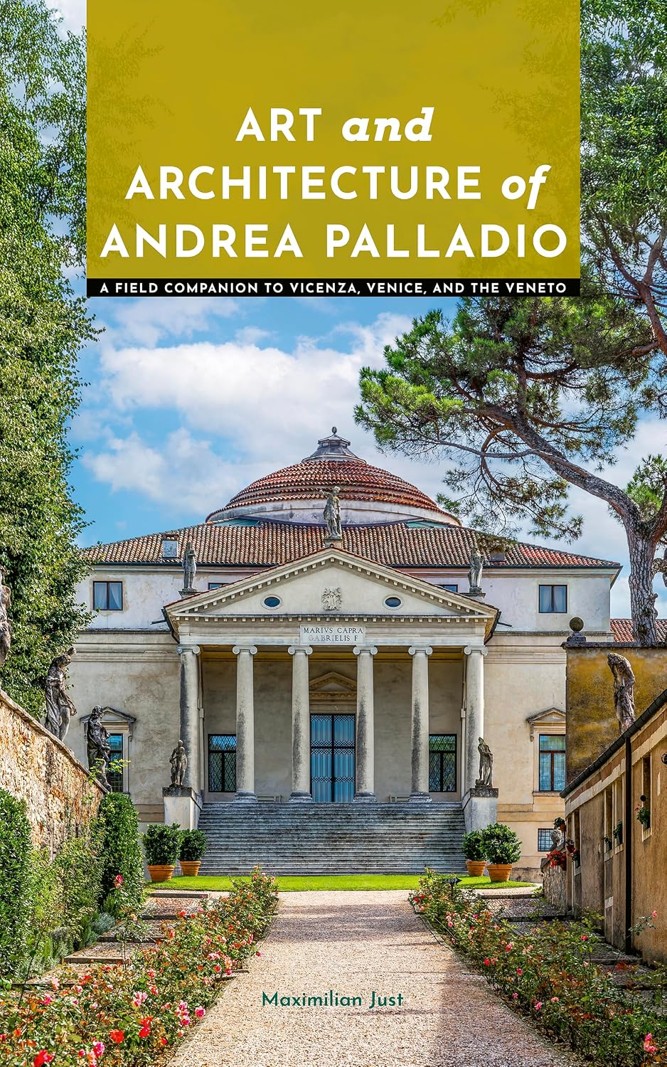 Art and Architecture of Andrea Palladio: A Field Companion to Vicenza, Venice, and the Veneto (Masters of Architecture: The Essential Collection) (English Edition) baixar o livro de graça
