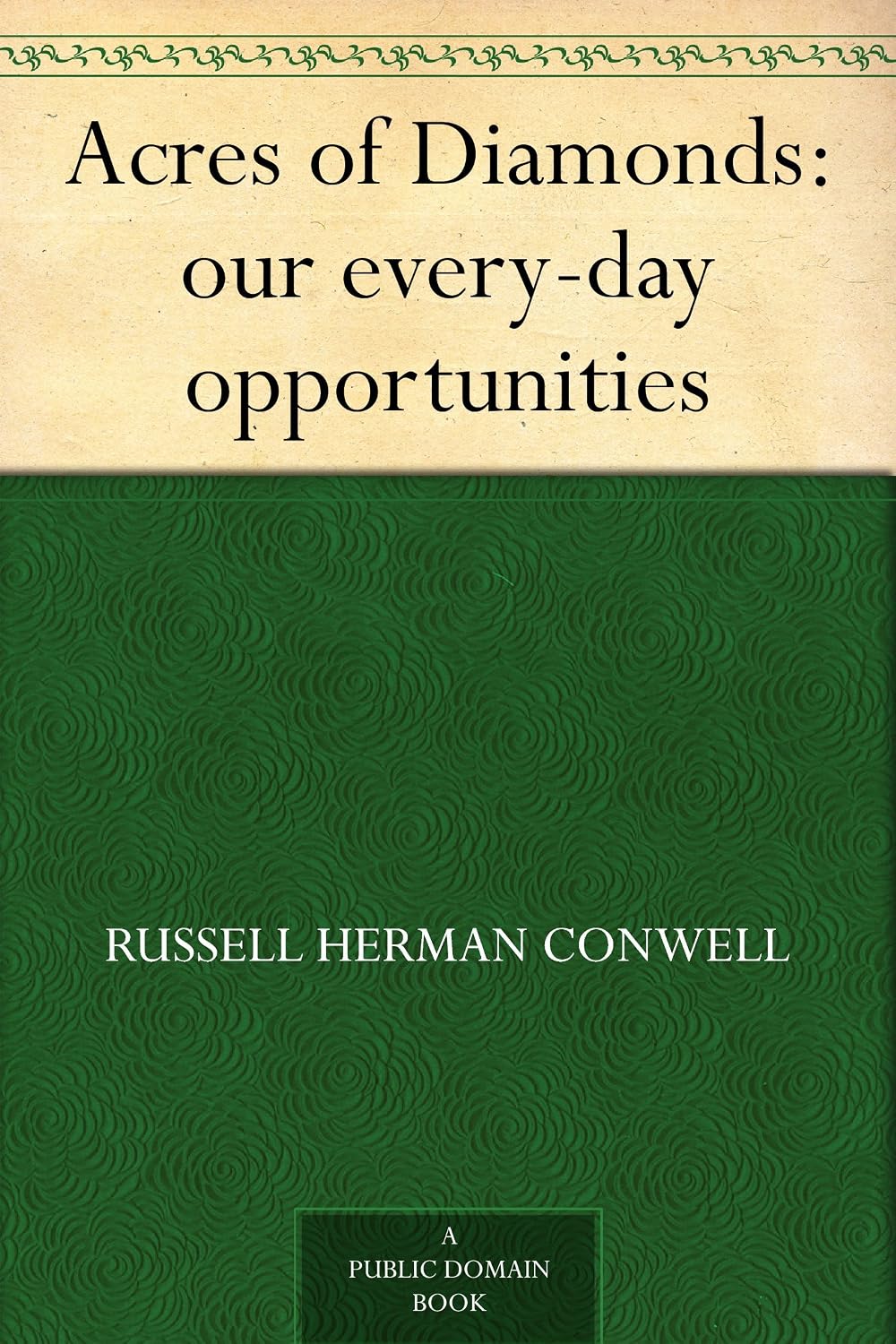 Acres of Diamonds: our every-day opportunities (English Edition) baixar livro de graça