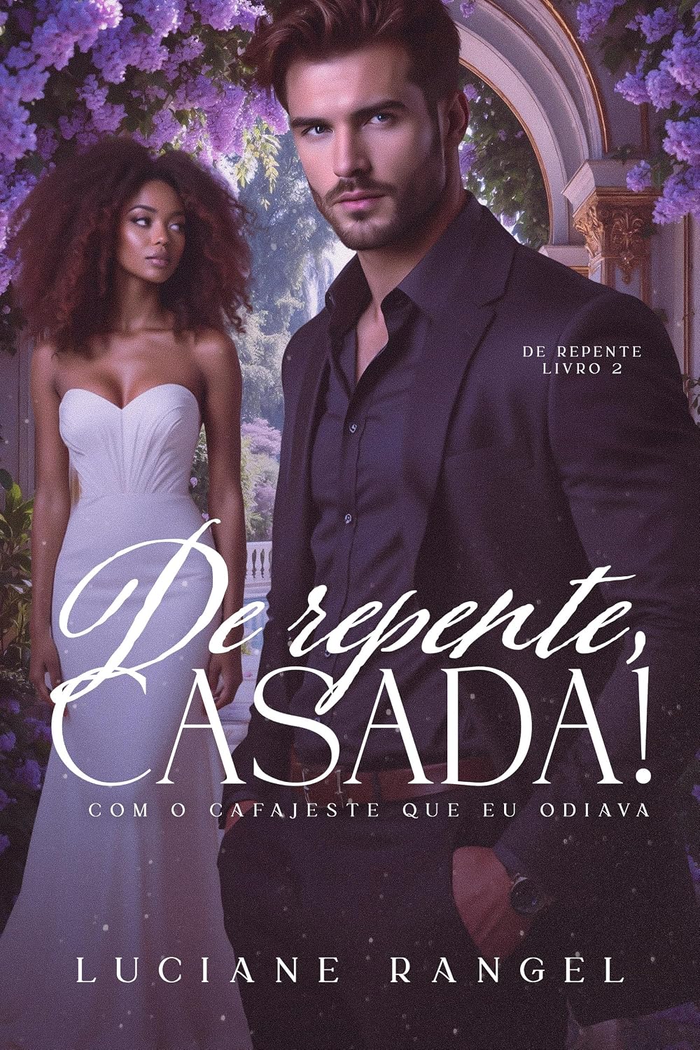 De Repente, Casada! Com o Cafajeste que Eu Odiava: (Trilogia De Repente - Livro 2) (De Repente...) baixar livro de graça