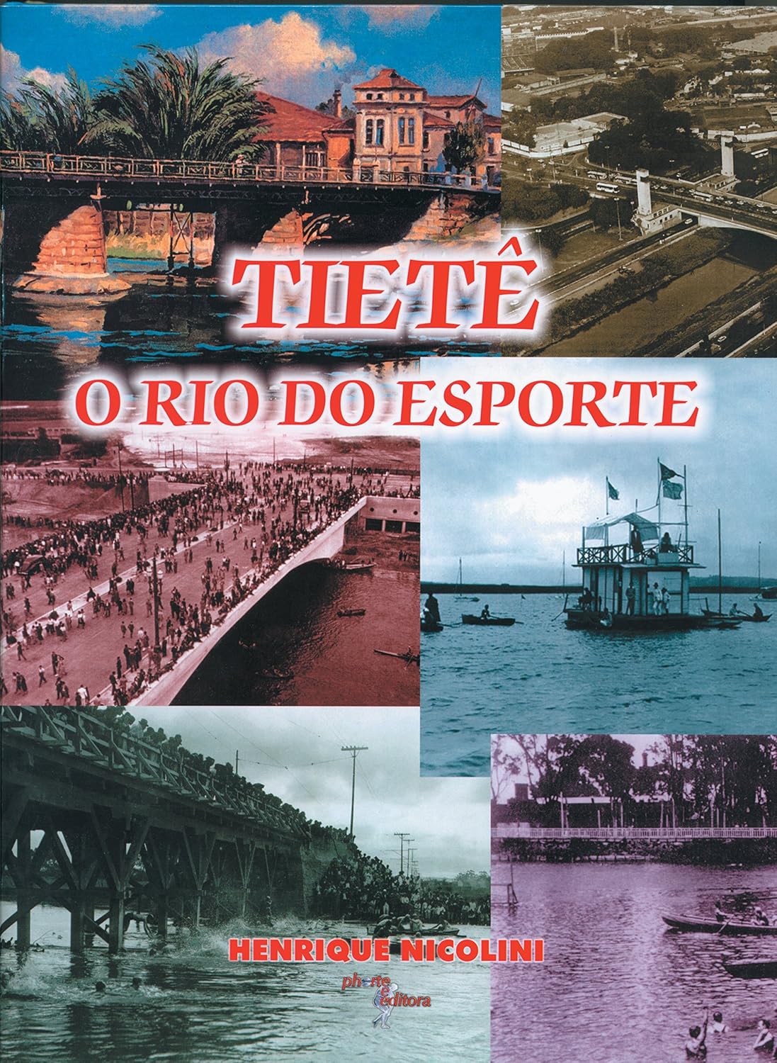 Tietê. O Rio do Esporte baixar livro de graça
