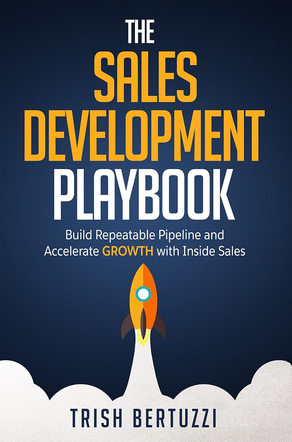 ler totalmente The Sales Development Playbook: Build Repeatable Pipeline and Accelerate Growth with Inside Sales (English Edition)